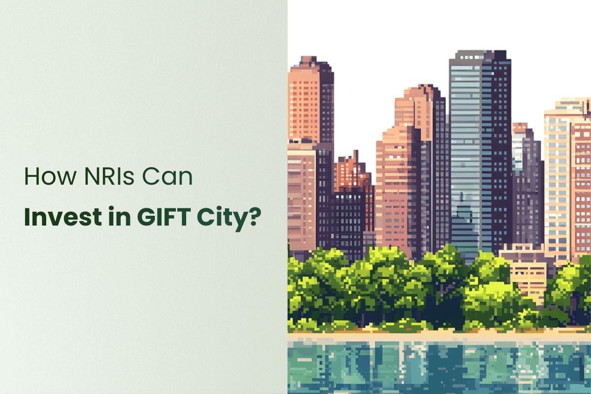 How NRIs Can Invest in GIFT City: Complete 2026 Guide
